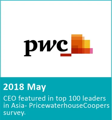 2018 May – CEO featured in top 500 leaders in Asia - PricewaterhouseCoopers survey